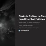 1 Diario de Cultivo La Clave para Cosechas Exitosas